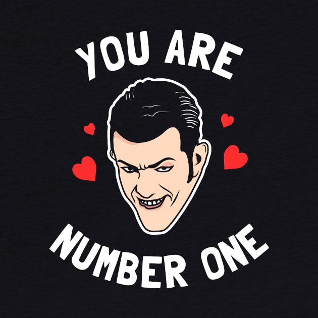 You Are Number One by dumbshirts